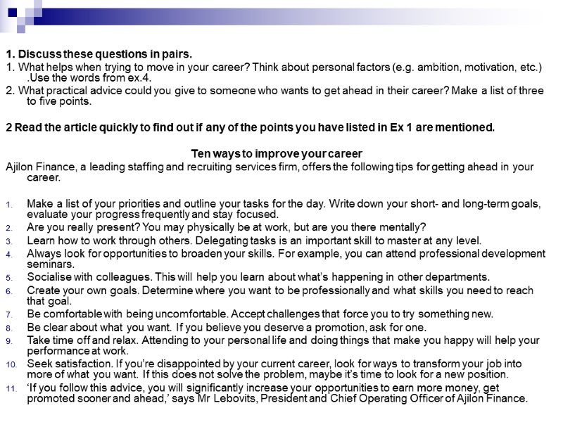 1. Discuss these questions in pairs. 1. What helps when trying to move in